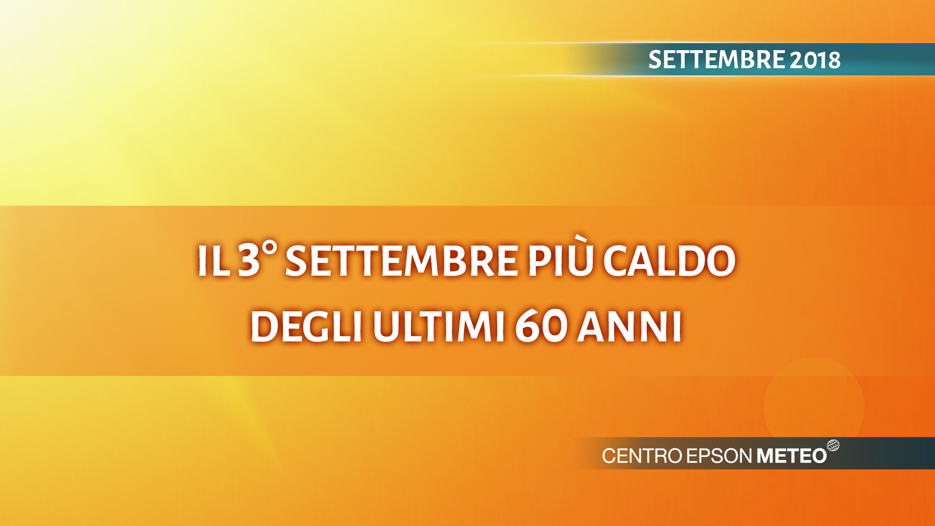 settembre 2018 è stato il terzo più caldo degli ultimi 60 anni